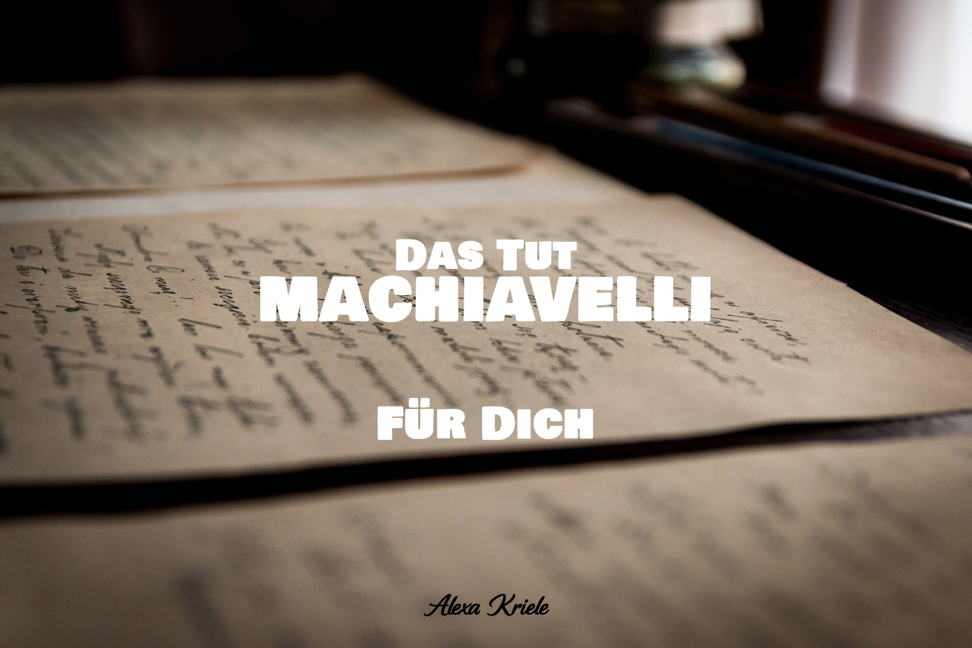 Das tut Machiavelli für Dich